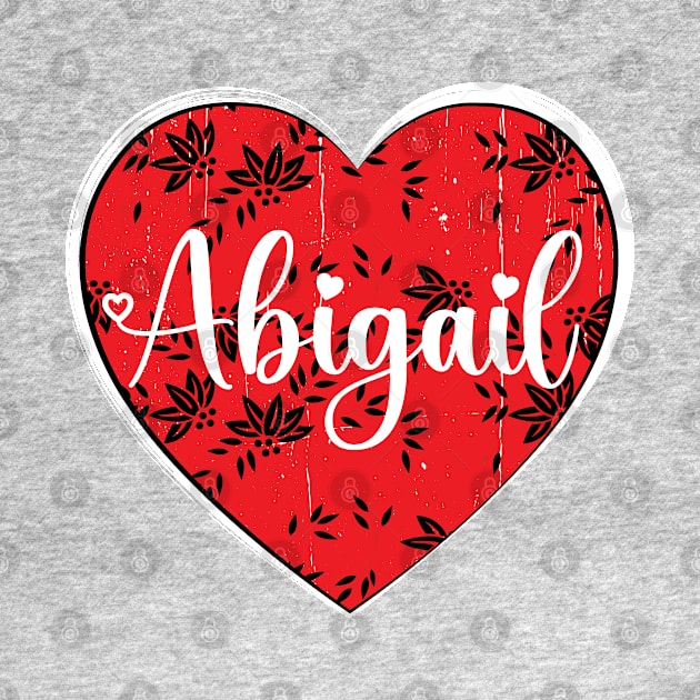 I Love Abigail First Name I Heart Abigail by ArticArtac